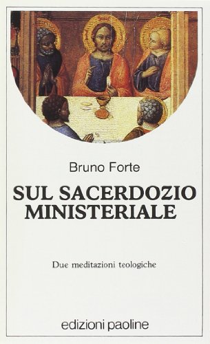 9788821517488: Sul sacerdozio ministeriale. Due meditazioni teologiche (Nuovi fermenti)