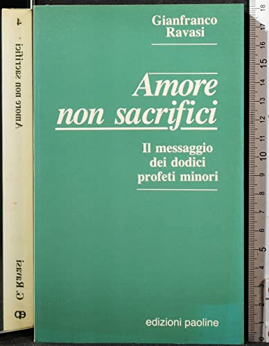 Imagen de archivo de Amore non sacrifici. Il messaggio dei profeti minori (Frammenti di saggezza biblica) a la venta por medimops