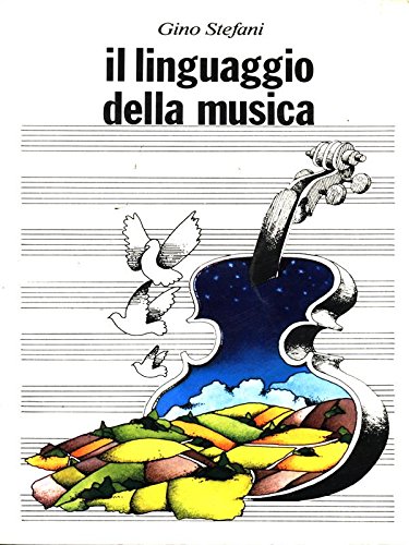 9788821518690: Il linguaggio della musica (Comunicazione. Tecniche)