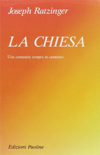 9788821523144: La Chiesa. Una comunit sempre... Una comunit sempre in cammino (Vita quotidiana, vita cristiana)