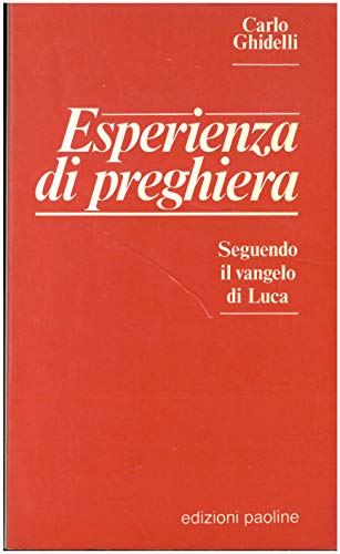 Beispielbild fr Esperienza di preghiera. Seguendo il Vangelo di Luca (Frammenti di saggezza biblica) zum Verkauf von medimops