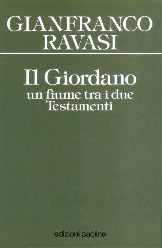 Il Giordano Un Fiume Tra I Due Testamenti