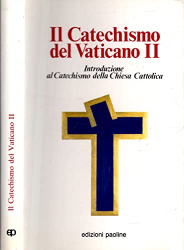 9788821525780: Il catechismo del Vaticano II: Introduzione al Catechismo della Chiesa Cattolica (Attualità e storia) (Italian Edition)