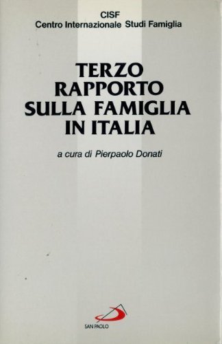 9788821527098: Terzo rapporto sulla famiglia in Italia (La famiglia nel mondo contemporaneo)