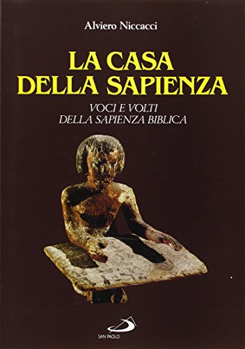 9788821527586: La casa della sapienza. Voci e volti della sapienza biblica (Narrare la Bibbia)