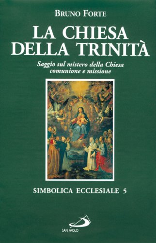 9788821529597: La chiesa della Trinit. Saggio sul mistero della Chiesa, comunione e missione (Simbolica ecclesiale)