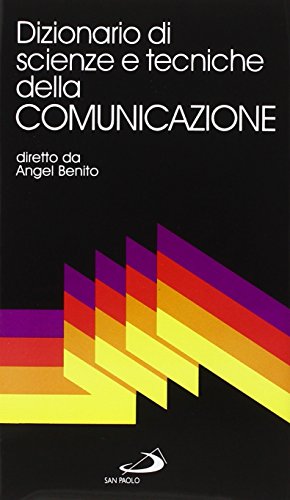 9788821532290: Dizionario di scienze e tecniche della comunicazione (I dizionari)