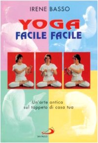 Beispielbild fr Yoga facile facile. Un'arte antica sul tappeto di casa tua. Con 2 audiocassette (I libri della famiglia) zum Verkauf von medimops