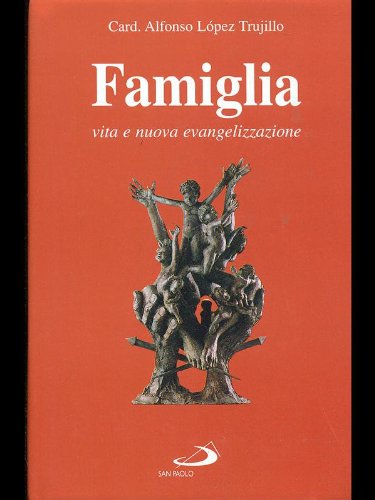 9788821536199: Famiglia, vita e nuova evangelizzazione (Progetto famiglia)