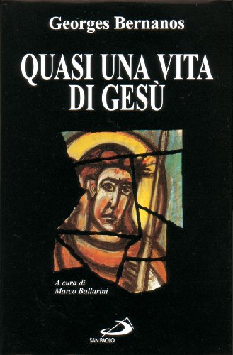 Quasi una vita di GesÃ¹ (9788821536717) by Georges Bernanos