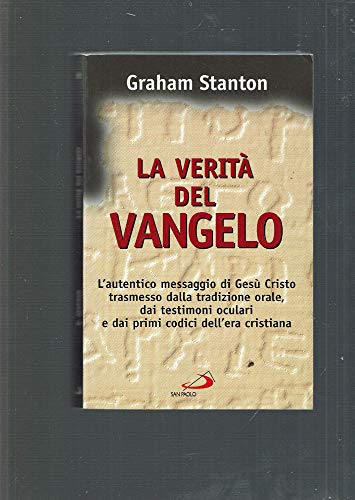 Beispielbild fr La verit del vangelo. Dalle recenti scoperte nuova luce su Ges e i vangeli. zum Verkauf von FIRENZELIBRI SRL