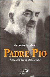 9788821538186: Padre Pio. Apostolo del confessionale (I protagonisti)