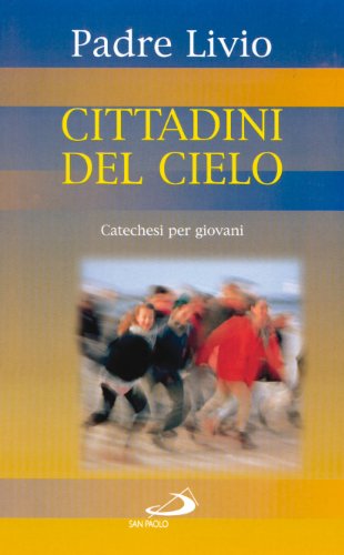 Beispielbild fr Cittadini del cielo. Catechesi per giovani zum Verkauf von medimops