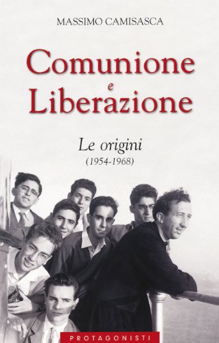 Beispielbild fr Comunione e Liberazione. Le origini (1954-1968) zum Verkauf von medimops