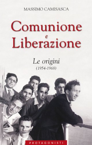 Stock image for Comunione e Liberazione. Le origini (1954-1968) for sale by medimops