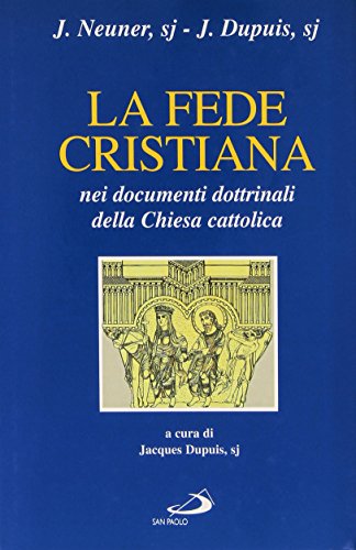 Stock image for La fede cristiana nei documenti dottrinali della Chiesa cattolica for sale by libreriauniversitaria.it