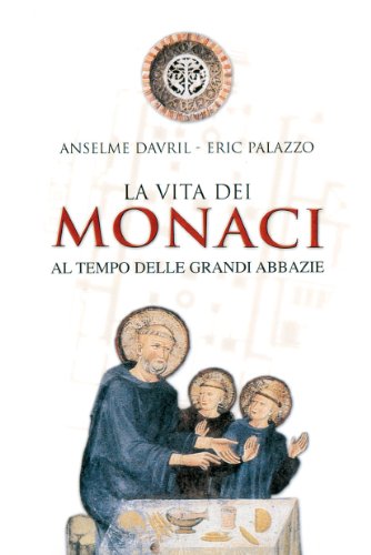 9788821546648: La vita dei monaci al tempo delle grandi abbazie (Vie della storia)