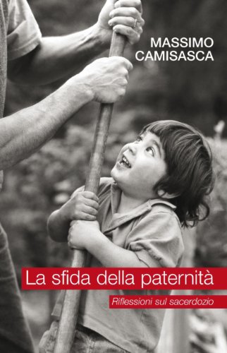 Stock image for La sfida della paternit. Riflessioni sul sacerdozio for sale by libreriauniversitaria.it