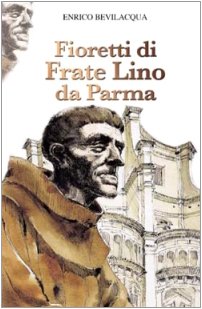 Beispielbild fr Fioretti Di Frate Lino Da Parma zum Verkauf von Hamelyn