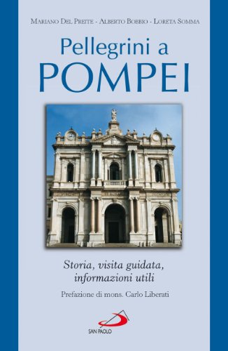 Stock image for PELLEGRINI A POMPEI . Storia, visita guidata for sale by Librightbooks