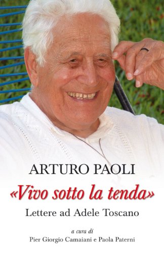 Â«Vivo sotto la tendaÂ». Lettere ad Adele Toscano (9788821556074) by [???]