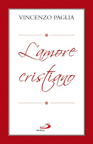 Stock image for L' amore cristiano. Quadri sul Vangelo di Luca for sale by medimops