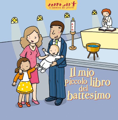 Beispielbild fr Il mio piccolo libro del battesimo zum Verkauf von libreriauniversitaria.it