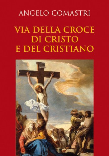 9788821558177: Via della croce di Cristo e del cristiano