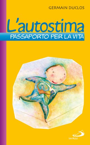 L'autostima. Passaporto per la vita (9788821559143) by Unknown Author