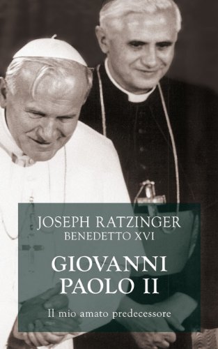 9788821559594: Giovanni Paolo II. Il mio amato predecessore (Benedetto XVI)