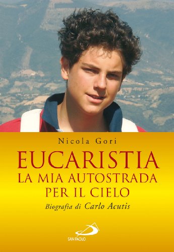 Beispielbild fr Eucaristia. La mia autostrada per il cielo. Biografia di Carlo Acutis zum Verkauf von WorldofBooks