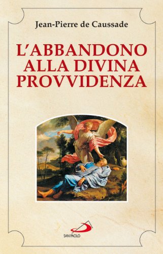 L'abbandono alla divina provvidenza (9788821561559) by Jean-Pierre De Caussade