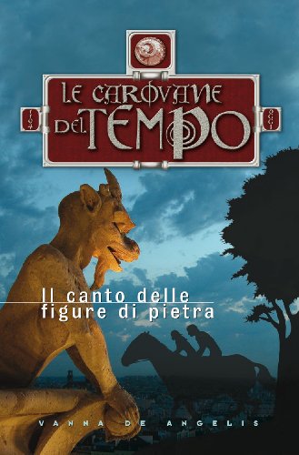 9788821562136: Il canto delle figure di pietra. Le carovane del tempo (Vol. 2) (Narrativa San Paolo ragazzi)