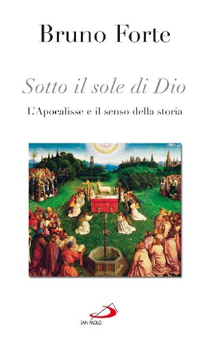 Stock image for Sotto il sole di Dio. L'Apocalisse e il senso della storia for sale by Brook Bookstore