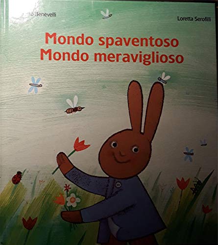 9788821564116: Mondo spaventoso mondo meraviglioso