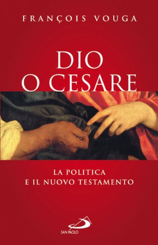 9788821565199: Dio o Cesare. La politica e il Nuovo Testamento (Guida alla Bibbia)