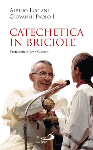 Catechetica in briciole - Giovanni Paolo I