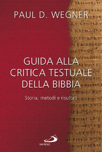 Stock image for Guida alla critica testuale della Bibbia. Storia, metodi e risultati for sale by libreriauniversitaria.it