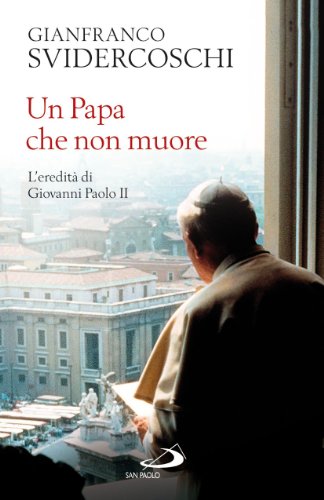 Stock image for Un papa che non muore. L'eredit di Giovanni Paolo II for sale by medimops