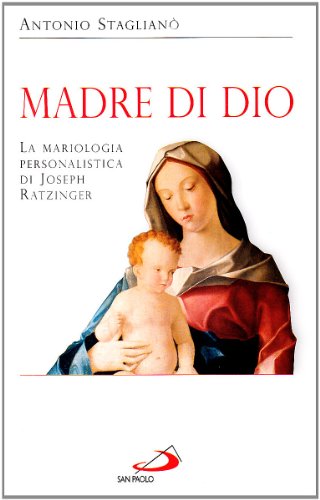Stock image for Madre di Dio. La mariologia personalistica di Joseph Ratzinger for sale by libreriauniversitaria.it