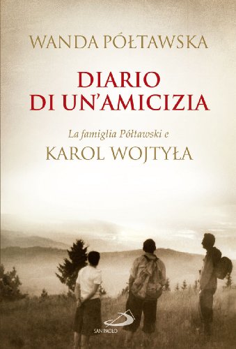 Stock image for Diario di un'amicizia. La famiglia Poltawski e Karol Wojtyla for sale by medimops