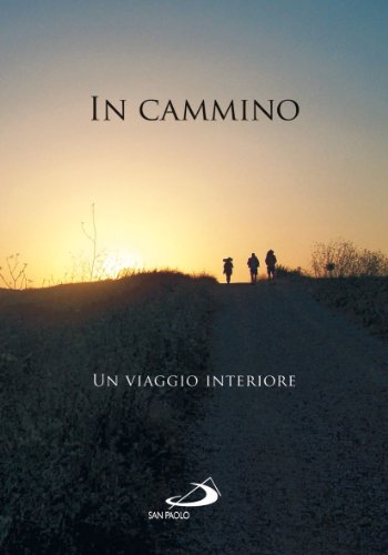 Beispielbild fr In cammino. Un viaggio interiore zum Verkauf von libreriauniversitaria.it