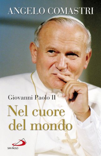 Beispielbild fr Giovanni Paolo II. Nel cuore del mondo zum Verkauf von medimops