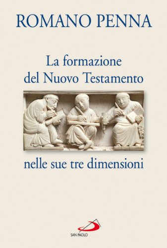 9788821571602: La formazione del Nuovo Testamento nelle sue tre dimensioni