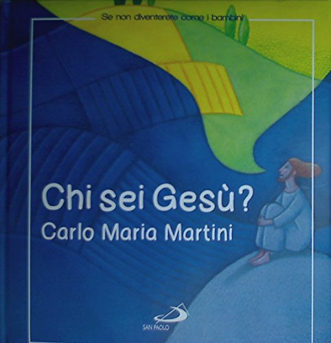 Chi sei GesÃ¹? (9788821572036) by Carlo Maria Martini