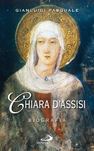 9788821572418: Chiara d'Assisi. Biografia (Santi e sante di Dio)