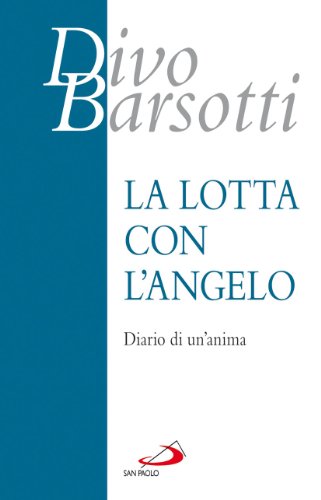 La lotta con l'angelo. Diario di un'anima (9788821573576) by Unknown Author