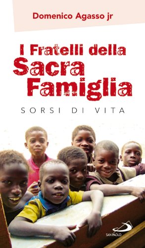 Imagen de archivo de I fratelli della sacra famiglia. Sorsi di vita a la venta por Brook Bookstore