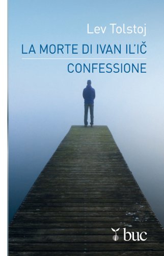 9788821575068: La morte di Ivan Il'ic-Confessione (Biblioteca universale cristiana)