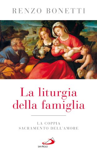 Stock image for La liturgia della famiglia. La coppia sacramento dell'amore for sale by Revaluation Books
